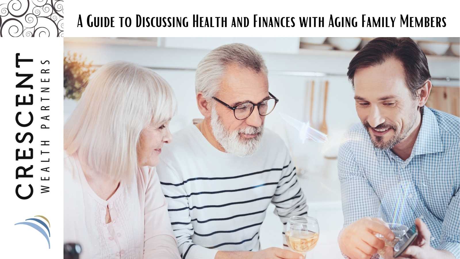 A Guide to Discussing Health and Finances with Aging Family Members