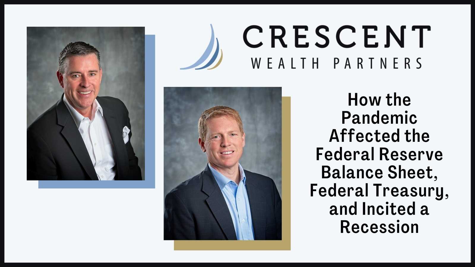 How the Pandemic Affected the Federal Reserve Balance Sheet, Federal Treasury, and Incited a Recession