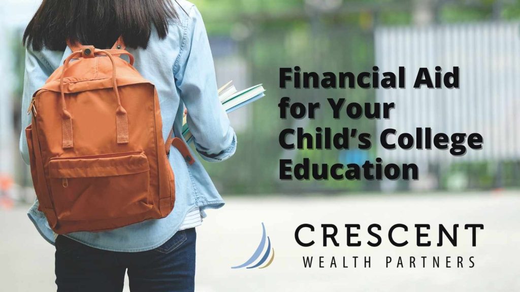 Financial Aid for Your Child’s College Education